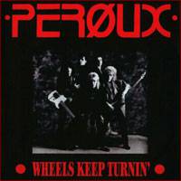 Peroux : Wheels Keep Turnin'